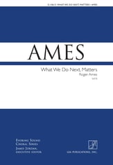 What We Do Next, Matters SATB choral sheet music cover